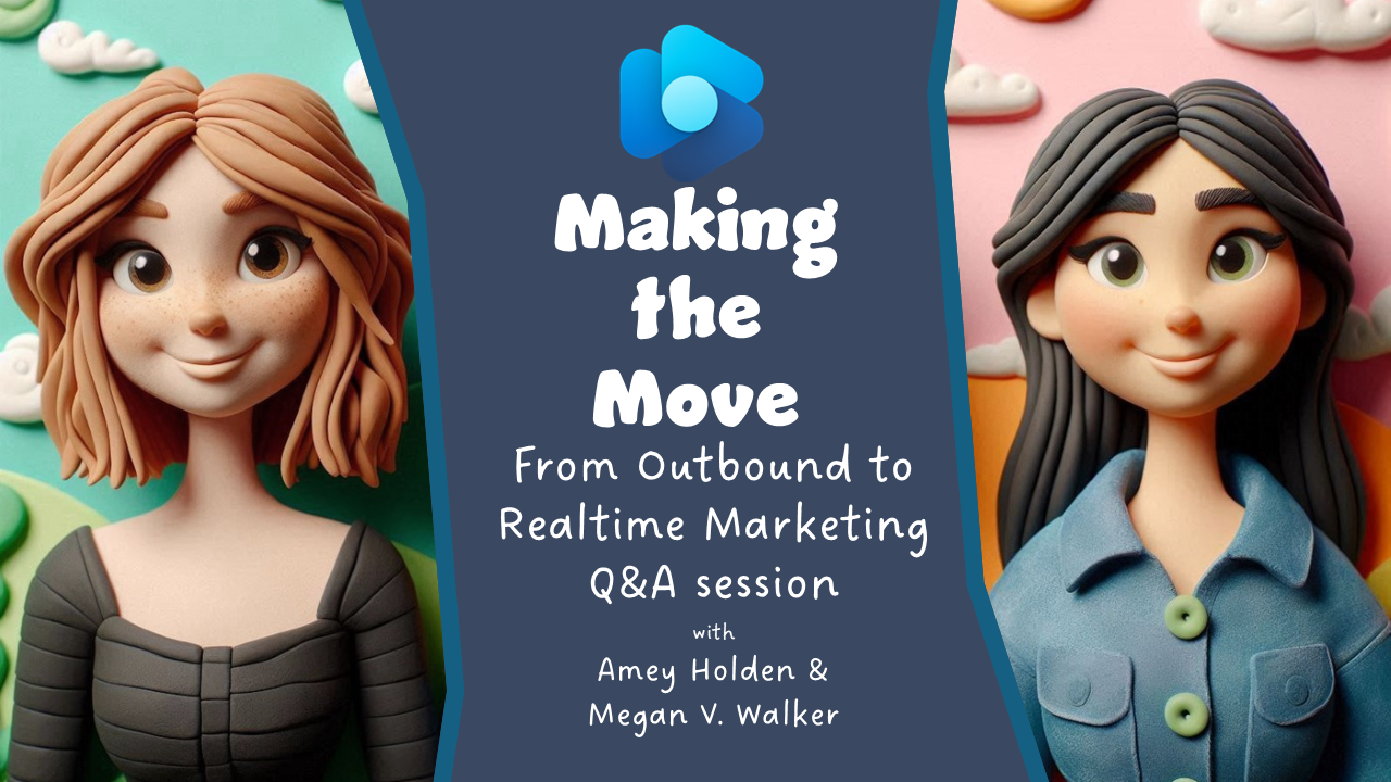 Making the Move – Outbound to Realtime Marketing – Q&A Sessions 9 & 10